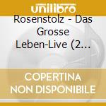 Rosenstolz - Das Grosse Leben-Live (2 Cd) cd musicale di Rosenstolz