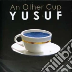 Yusuf - An Other Cup cd