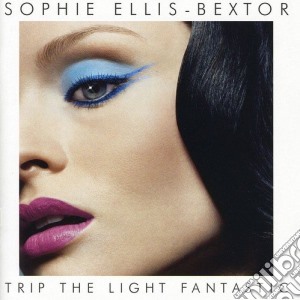 Sophie Ellis-Bextor - Trip The Light Fantastic cd musicale di Sophie Ellis