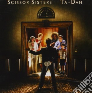 Scissor Sisters - Ta Dah! cd musicale di SCISSOR SISTER