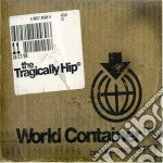 Tragically Hip (The) - World Container (Limited Edition Digipak)