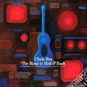 Chris Rea - The Road To Hell And Back cd musicale di Chris Rea
