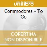 Commodores - To Go cd