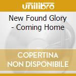 New Found Glory - Coming Home cd musicale di NEW FOUND GLORY
