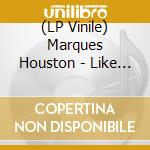 (LP Vinile) Marques Houston - Like This (X3) / Favorite Girl (X3) vinile