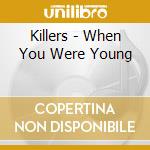 Killers - When You Were Young cd