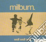Milburn - Well Well Well cd