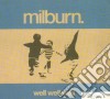 Milburn - Well Well Well cd