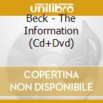 Beck - The Information (Cd+Dvd) cd musicale di BECK