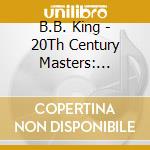 B.B. King - 20Th Century Masters: Millennium Collection (Eco-Friendly Packaging) cd
