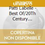 Patti Labelle - Best Of/20Th Century Masters cd musicale di Patti Labelle