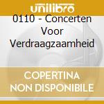 0110 - Concerten Voor Verdraagzaamheid cd