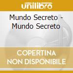 Mundo Secreto - Mundo Secreto cd