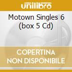 Motown Singles 6 (box 5 Cd) cd