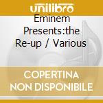 Eminem Presents:the Re-up / Various cd