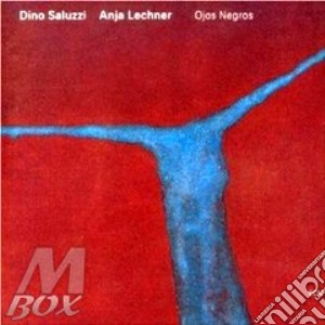 Dino Saluzzi / Anja Lechner - Ojos Negros cd musicale di Dino Saluzzi