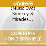 (Music Dvd) Smokey & Miracles Robinson - Definitive Performances 1963-1987 cd musicale