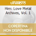 Him: Love Metal Archives, Vol. 1 cd