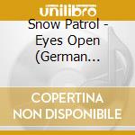 Snow Patrol - Eyes Open (German Version) cd