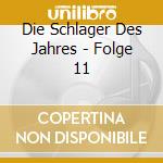 Die Schlager Des Jahres - Folge 11 cd