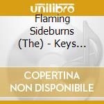 Flaming Sideburns (The) - Keys To The Highway cd musicale di The Flaming Sideburns