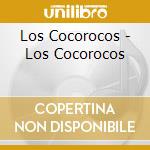 Los Cocorocos - Los Cocorocos cd