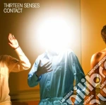Thirteen Senses - Contact cd