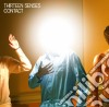 Thirteen Senses - Contact cd musicale di Thirteen Senses