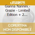 Gianna Nannini - Grazie - Limited Edition + 2 Bonus Tracks cd musicale di NANNINI GIANNA