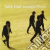 Take That - Beautiful World cd musicale di Take That
