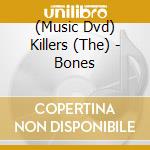 (Music Dvd) Killers (The) - Bones cd