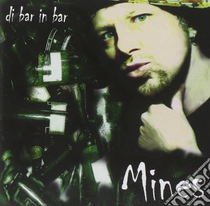 Mines - Di Bar In Bar cd musicale di MINES