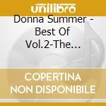 Donna Summer - Best Of Vol.2-The Millennium Collection cd musicale di Donna Summer