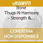Bone Thugs-N-Harmony - Strength & Loyalty cd musicale di BONE THUGS-N-HARMONY