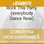Rock This Party (everybody Dance Now) cd