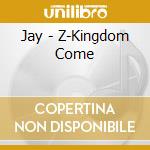 Jay - Z-Kingdom Come cd musicale