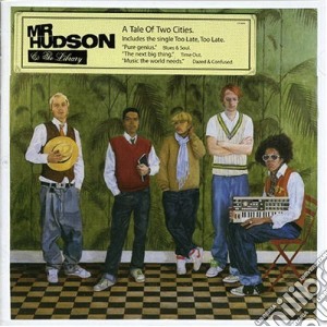 Mr. Hudson And The Library - A Tale Of Two Cities cd musicale di Mr. Hudson And The Library