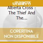 Alberta Cross - The Thief And The Heartbreaker cd