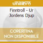 Finntroll - Ur Jordens Djup cd musicale di Finntroll