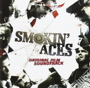 Smokin' Aces: Original Film Soundtrack cd musicale di Artisti Vari