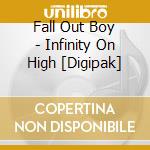 Fall Out Boy - Infinity On High [Digipak] cd musicale di Fall Out Boy