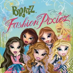 Bratz - Fashion Pixiez cd musicale di Bratz