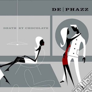 De-phazz - Death By Chocolate cd musicale di DE PHAZZ