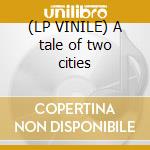 (LP VINILE) A tale of two cities cd