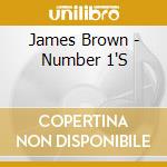James Brown - Number 1'S cd musicale di James Brown