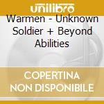 Warmen - Unknown Soldier + Beyond Abilities