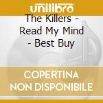 The Killers - Read My Mind - Best Buy cd
