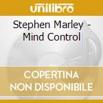 Stephen Marley - Mind Control cd musicale di Stephen Marley