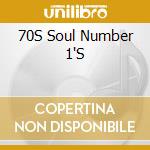 70S Soul Number 1'S cd
