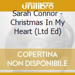 Sarah Connor - Christmas In My Heart (Ltd Ed) cd